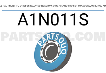 ADVICS A1N011S BRAKE PAD FRONT TO 04465-35290,04465-35250,04465-04070 LAND CRUISER PRADO 200209-201002 ADVICS