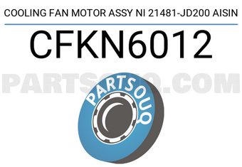 AISIN CFKN6012 COOLING FAN MOTOR ASSY NI 21481-JD200 AISIN
