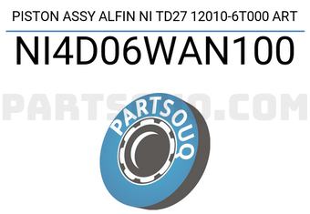 ART NI4D06WAN100 PISTON ASSY ALFIN NI TD27 12010-6T000 ART
