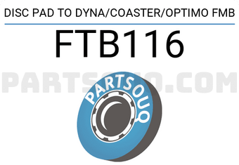 FMB FTB116 DISC PAD TO DYNA/COASTER/OPTIMO FMB