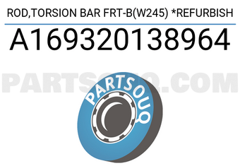 MERCEDES A169320138964 ROD,TORSION BAR FRT-B(W245) *REFURBISH