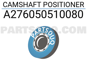 MERCEDES A276050510080 CAMSHAFT POSITIONER
