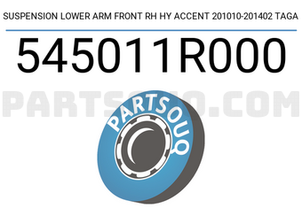 TAGA 545011R000 SUSPENSION LOWER ARM FRONT RH HY ACCENT 201010-201402 TAGA