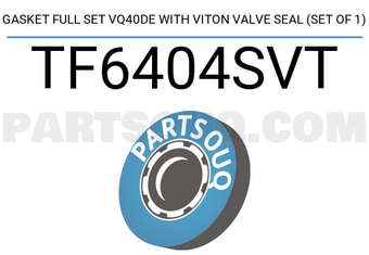 TEIKIN TF6404SVT GASKET FULL SET VQ40DE WITH VITON VALVE SEAL (SET OF 1)