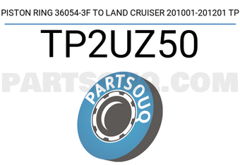 TP TP2UZ50 PISTON RING 36054-3F TO LAND CRUISER 201001-201201 TP