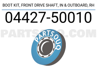 Toyota 0442750010 BOOT KIT, FRONT DRIVE SHAFT, IN &amp; OUTBOARD, RH