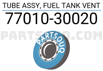 Toyota 7701030020 TUBE ASSY, FUEL TANK VENT